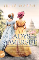 Die Ladys von Somerset – Ein Lord, die rebellische Frances und die Ballsaison - Roman
