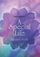 Tanja Begerack: A Special Life 