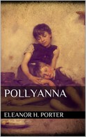 Eleanor H. Porter: Pollyanna 
