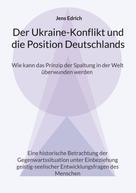 Jens Edrich: Der Ukraine Konflikt und die Position Deutschlands 