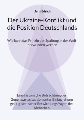 Der Ukraine Konflikt und die Position Deutschlands