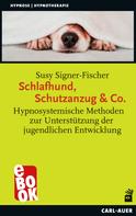 Susy Signer-Fischer: Schlafhund, Schutzanzug & Co. 