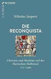 Die Reconquista - Christen und Muslime auf der Iberischen Halbinsel