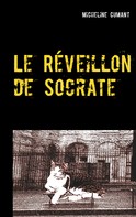 Micheline Cumant: Le Réveillon de Socrate 