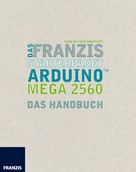 Fabian Kainka: Das Franzis Starterpaket Arduino Mega 2560 ★
