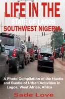 Sade Love: Life in the State of Lagos, Southwest Nigeria 