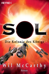 Die Kolonie des Königs - Die SOL-Trilogie, Band 3 - Roman