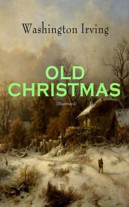 OLD CHRISTMAS (Illustrated)