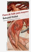Bohumil Hrabal: Clases de baile para mayores 