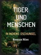 Roman Nies: Tiger und Menschen 