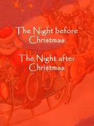 Clement Clarke Moore and others: The Night before Christmas, The Night after Christmas 