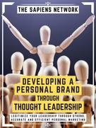 The Sapiens Network: Developing A Personal Brand Through Thought Leadership 