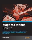 Darko Goles: Magento Mobile How-to 
