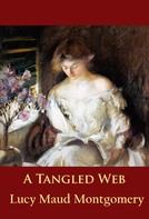 L. M. Montgomery: A Tangled Web 