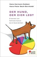 Hans-Hermann Dubben: Der Hund, der Eier legt ★★★