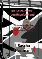 Sascha Hartmann: Die Geschichten von Revolverhand 