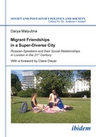 Darya Malyutina: Migrant Friendships in a Super-Diverse City 