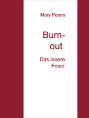 Burn-Out - Das innere Feuer