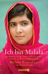 Ich bin Malala - Das Mädchen, das die Taliban erschießen wollten, weil es für das Recht auf Bildung kämpft