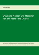 Manfred Miller: Deutsche Münzen und Medaillen von der Nord- und Ostsee 