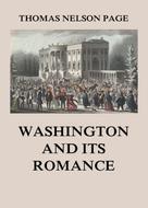 Thomas Nelson Page: Washington and its Romance 
