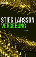 Stieg Larsson: Vergebung ★★★★★