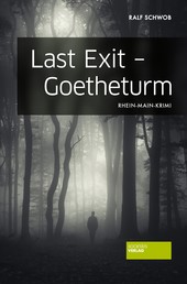 Last Exit - Goetheturm - Rhein-Main-Krimi
