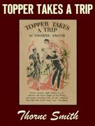 Thorne Smith: Topper Takes a Trip 