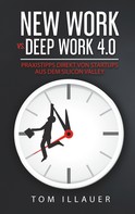 Tom Illauer: New Work vs. Deep Work 4.0 
