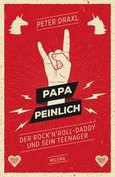Papa Peinlich - Der Rock 'n' Roll Daddy und sein Teenager