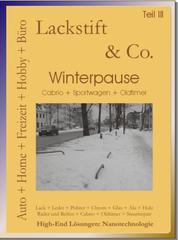 Lackstift & Co. Teil II - Teil III Winterpause Tipps wie Sie Ihr Cabrio, Sportwagen, usw. gut über die Winterpause bringen