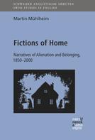 Martin Mühlheim: Fictions of Home 