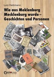 Wie aus Meklenburg Mecklenburg wurde – Geschichten und Personen
