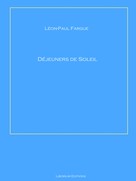 Léon-Paul Fargue: Déjeuners de Soleil 