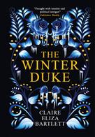 Claire Eliza Bartlett: The Winter Duke 
