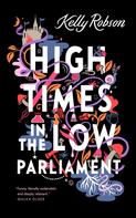 Kelly Robson: High Times in the Low Parliament 