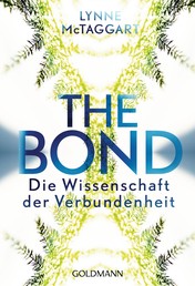 The Bond - Die Wissenschaft der Verbundenheit