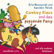 Cowboy Klaus, Band 2: Cowboy Klaus und das pupsende Pony ...und alle anderen Abenteuer (Ungekürzte Fassung)