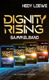 Dignity Rising: Jubiläums-Sammelband - Die komplette Serie in einem Buch
