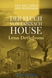 Der Fluch von Tairnach House - Ian McLaren, der Berserker (Bd.3)