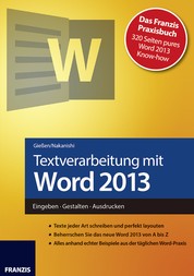 Textverarbeitung mit Word 2013 - Eingeben · Gestalten · Ausdrucken