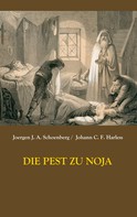 Joergen Johan Albrecht Schoenberg: Die Pest zu Noja 