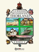C. U. Wiesner: Die Geister von Thorland 