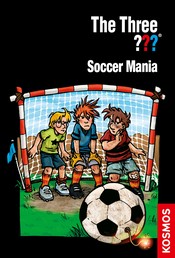 The Three ???, Soccer Mania (drei Fragezeichen)