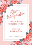 Jessica Storbjörk: Rosenträdgården 