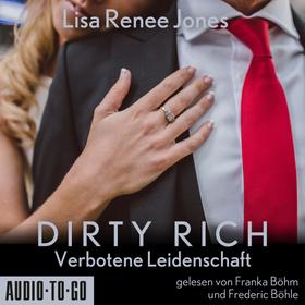 Verbotene Leidenschaft - Dirty Rich, Band 1 (ungekürzt)