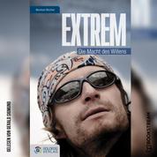 Extrem - Die Macht des Willens (Ungekürzt)