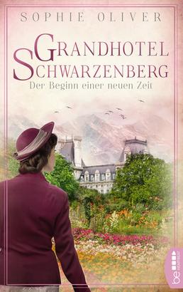 Grandhotel Schwarzenberg – Der Beginn einer neuen Zeit