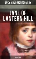 Lucy Maud Montgomery: JANE OF LANTERN HILL (Children's Book) 