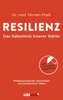 Mirriam Prieß: Resilienz - Das Geheimnis innerer Stärke ★★★★